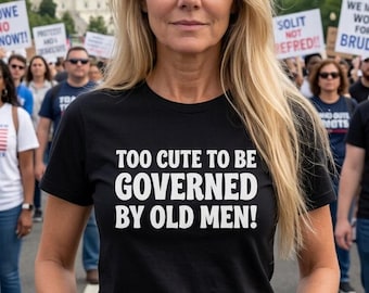 Black Cotton Tshirt: Too To Be Governed By Old Men Slogan