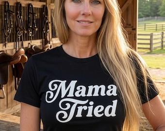 Mama Tried Tshirt