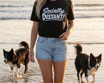Socially Distant Tshirt