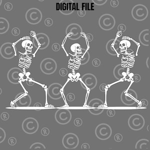 May include: A digital file featuring three white skeleton figures in a dancing pose against a gray background. The skeletons are in various dance positions, with arms raised. The words "DIGITAL FILE" are at the top.