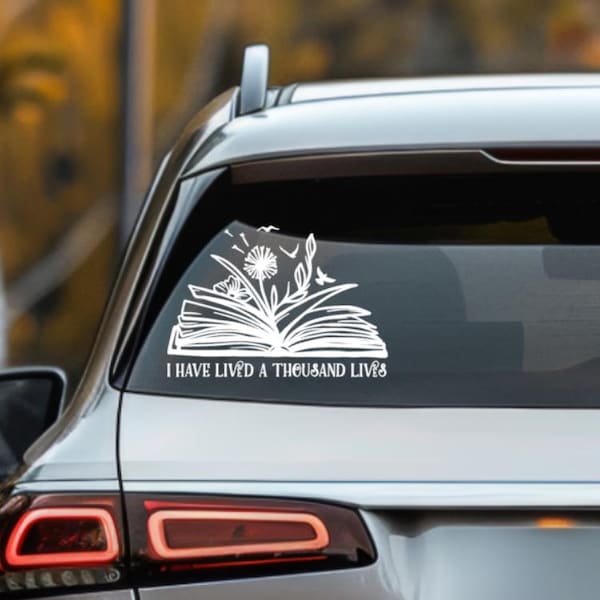 Book Lover Vinyl Decal: I Have Lived a Thousand Lives - Floral Book Sticker