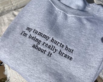 Funny Embroidered Crewneck Sweatshirt | My Tummy Hurts, Comfort Colors