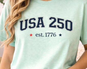 USA 250 Shirt, 1776 Est Patriotic Shirt, America 250 Years Shirt, 4th of July Shirt 2026, USA Crewneck, Patriotic Gift, Red White Blue Shirt