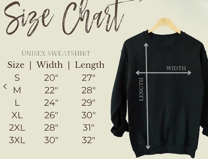 May include: A black unisex sweatshirt on a wooden hanger, with a size chart showing width and length measurements in inches. Sizes range from S to 3XL. The text "Size Chart" is at the top of the image, with the words "UNISEX SWEATSHIRT" below.