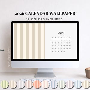 Puede incluir: Un monitor de computadora que muestra un fondo de pantalla de calendario de 2026 con rayas verticales beige y crema. El calendario muestra el mes de abril. El texto "2026 CALENDAR WALLPAPER" y "12 COLORS INCLUDED" están en la parte superior. Una fila de muestras de color está en la parte inferior.