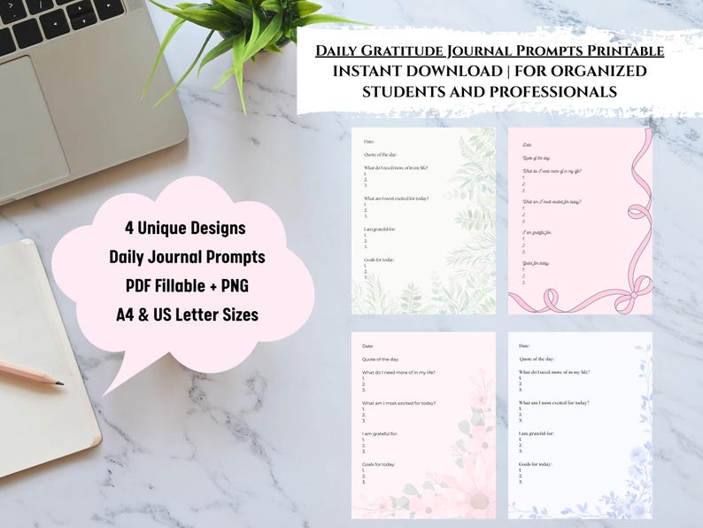 May include: Digital download of four unique daily gratitude journal designs. Printable PDF fillable templates are available in A4 and US Letter sizes. The image includes the text: Daily Gratitude Journal Prompts Printable, Instant Download, for Organized Students and Professionals.