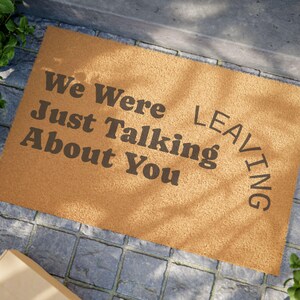 Funny &quot;We Were Just Talking About You&quot; Coir Doormat