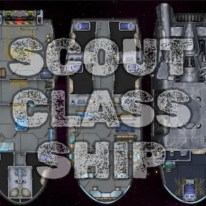 May include: A detailed illustration of a Scout Class Ship, featuring three distinct spacecraft designs. The ships are rendered in shades of gray and silver, with interior details visible. The text "SCOUT CLASS SHIP" is overlaid in a distressed white font.
