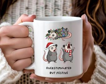 Funny Possum Christmas Mug, Overstimulated But Festive Coffee Cup, Trashcore Meme Mug, Funny Holiday Gift for Friends, Funny Christmas Mug