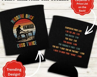 Measure Once Cuss Twice Funny Can Cooler, Bachelor Party Can Hugger, Father's Day Can Cooler, Handyman Gift for Him, Unique Woodworker Gift