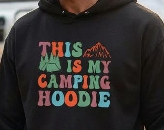 Questa è la mia felpa con cappuccio da campeggio / Abbigliamento da campeggio RV Life