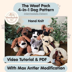 May include: A selection of hand-knitted dog toys in shades of brown, white, and grey, displayed in a wicker basket. The image includes text stating "The Woof Pack 4-in-1 Dog Pattern" and "Video Tutorial & PDF", promoting a craft pattern.