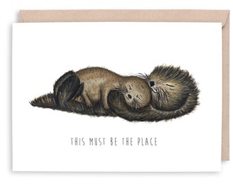 OTTERS  -"this must be the place"- anniversary card, engagement, Talking Heads, pregnant, congratulations, baby,  announcement, Mother's Day