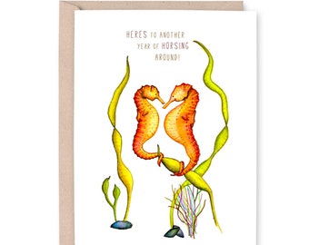 SEA HORSES - "Here's to Another Year of Horsing Around" - Anniversary, happy birthday, playful, valentines, fathers day Greeting Card