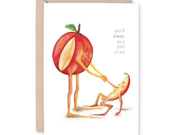 APPLE  - "You Will Always Be A Part Of Me" - Apple slice, mothers day, birthday, graduation, baby, congratulations, I love you Greeting Card
