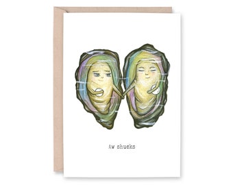 OYSTERS  - "Aw Shucks" - anniversary, love, birthday, lover, Wedding, valentines Greeting Card