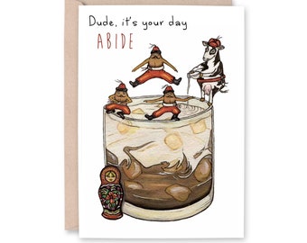 Big Lebowski WHITE RUSSIAN - "Dude, it's your day. Abide." - Birthday card, invitation, congratualtions, bar art, cocktail card