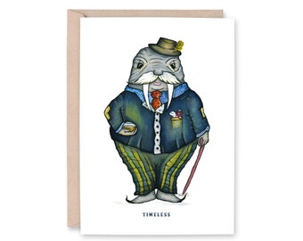 Walrus Greeting Card - "Stay Timeless" - Happy Birthday, Fathers day, retirement card, 70th, 80th birthday, Greeting Card