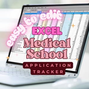 May include: A laptop displays an Excel spreadsheet labeled "Medical School Application Tracker." The screen shows data organized in rows and columns. Text overlays include "easy to edit" and "EXCEL Medical School APPLICATION TRACKER."