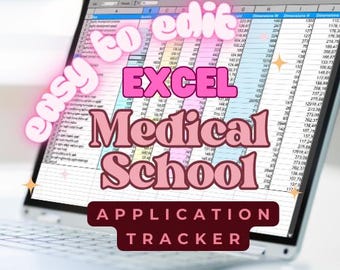 May include: A laptop displays an Excel spreadsheet labeled "Medical School Application Tracker." The screen shows data organized in rows and columns. Text overlays include "easy to edit" and "EXCEL Medical School APPLICATION TRACKER."