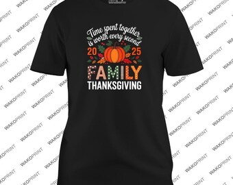 Family Time Thanksgiving T-Shirt | Turkey Pumpkin Fall Graphic Tee for All | White and Black All ages