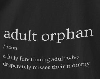 Humorous Black Cotton Orphan Mommy Definition Shirt: Grief Support & Memorial Gift for Adult S-XXL