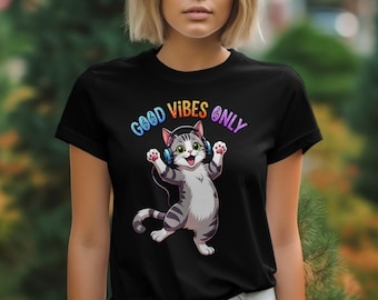 Good Vibes Only T-Shirts, Cat with Headphones, Music Lover, Cute Animal Graphic, Trendy Design, Positive Energy T-Shirts