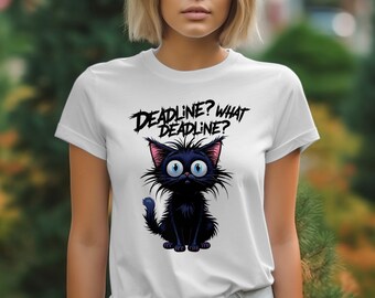 Deadline Cat T Shirt, Funny Cartoon Cat Tee, Procrastination Gift, No Deadline, Googly Eyes, Stress Free, Cat Lover Tee