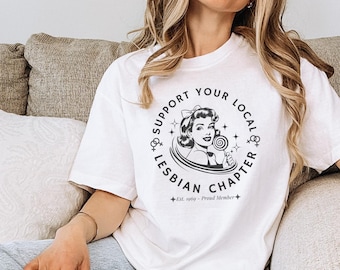 Support Your Local Lesbian Chapter T-shirt | Retro Pinup Pride Tee | comfort colors 1717