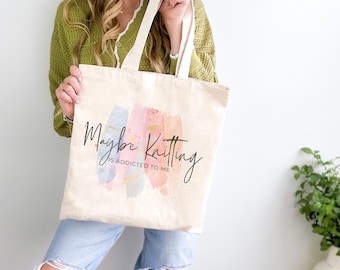 Maybe Knitting is addicted to me, Knitting Project Bag, Crochet Bag, Yarn Storage canvas, Craft Bag, Craft Storage Bag, Knitting Gift tote