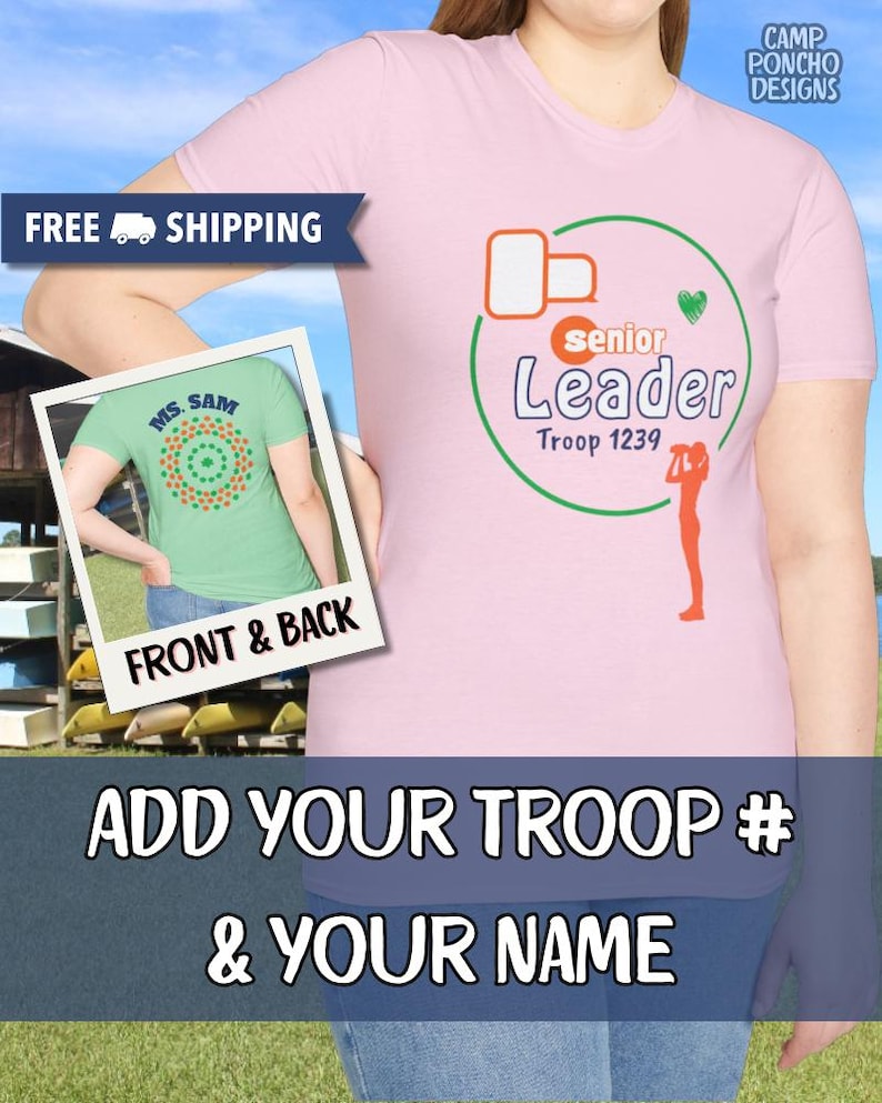 May include: A light pink t-shirt with a graphic design for a Senior Leader of Troop 1239. The design includes a green circle, orange and green accents, and the text "ADD YOUR TROOP # & YOUR NAME". A smaller image shows the back of a green shirt.