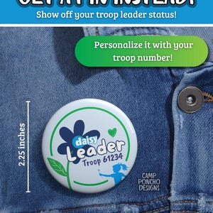 May include: A 2.25-inch round button with the text "GET A PIN INSTEAD!" and "Show off your troop leader status!". The button features a blue daisy flower design with the words "daisy Leader Troop 61234".