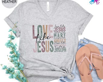 Love Like Jesus V-Neck Shirt, Inspirational V-Neck Shirt, Religious V-Neck, Christian V-Neck, Faith V-Neck, Trust like Joseph