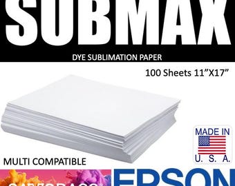 SUBMAX 100 Sh 11”x17” Dye Sublimation Heat Transfer Paper MULTICOMPATIBLE