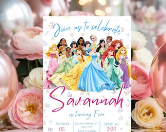 May include: A birthday party invitation featuring a group of cartoon princesses. The invitation reads "Join us to celebrate Savannah is turning Five." Details include the date, time, and RSVP information. The background includes pink and white flowers and balloons.