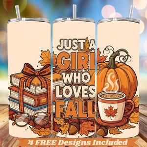 May include: A set of three insulated tumblers with fall-themed designs. One tumbler features a stack of books tied with a bow and glasses. Another displays the text "Just a Girl Who Loves Fall." The third shows a pumpkin and a coffee mug.