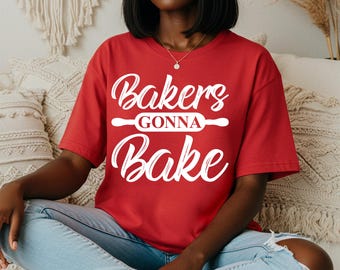 Bakers Gonna Bake | Funny Baker T-Shirt Design | Baking Lover PNG | Kitchen Quote Sublimation | Gift for Bakers PNG