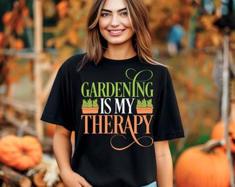 La jardinería es mi terapia PNG / Diseño de camiseta para amantes de las plantas / Cita de jardinería PNG / Archivo de sublimación de naturaleza / Regalos para jardineros