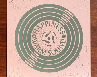 Happiness is a Warm Sound 12p5  x 12p5 screenprint (Quarantine Edition) - Hunter Green