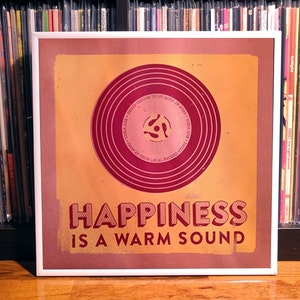Happiness is a Warm Sound 12p5 x 12p5 screenprint New 2013 Edition image 1