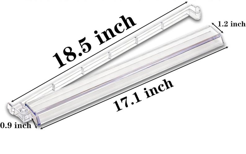 May include: A clear plastic shelf divider with a hinged design. The dimensions are labeled as 18.5 inches in length, 17.1 inches in length, 1.2 inches in width, and 0.9 inches in height. The structure features a long, transparent rectangular bar.