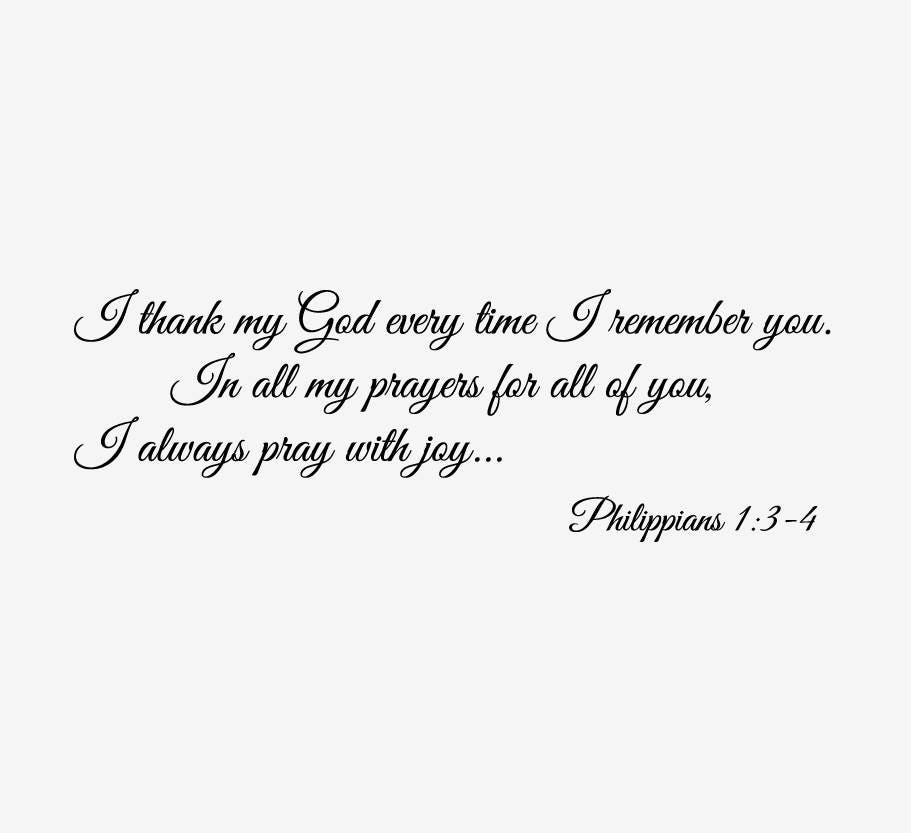 I Thank My God Every Time I Remember You In All My Prayers Etsy