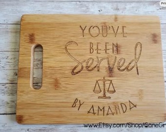 You’ve Been Served Custom Engraved Bamboo Cutting Board – Personalized Lawyer or Attorney Gift
