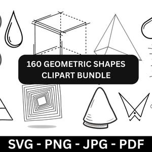 May include: A collection of black and white geometric shapes, including an hourglass, teardrop, cube, pyramid, and capsule. The image includes the text "160 GEOMETRIC SHAPES CLIPART BUNDLE" and file type indicators: SVG, PNG, JPG, and PDF.