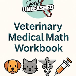May include: A workbook titled "Veterinary Medical Math Workbook" with illustrations of a dog, cat, medical symbol, and syringe. The cover also features the text "Joey Unleashed" above the title, with a red leash design.