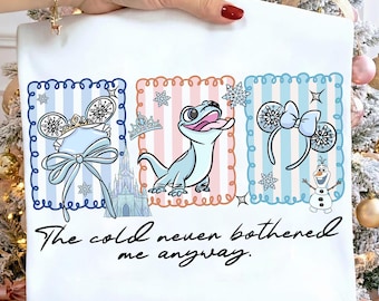 Retro Disney The Cold Never Bothered Me Anyway Shirt, Frozen Bruni Characters tee, Arendelle Castle Matching shirt, Disneyland Holiday Trip