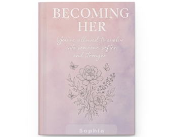 Diario motivacional de tapa dura: Conviértete en ella / Autodescubrimiento, Crecimiento, Nombre personalizado, Afirmaciones positivas, Desarrollo personal, Atención plena