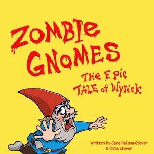 Zombie Gnomes: The Epic Tale of Wyrick the Book image 1