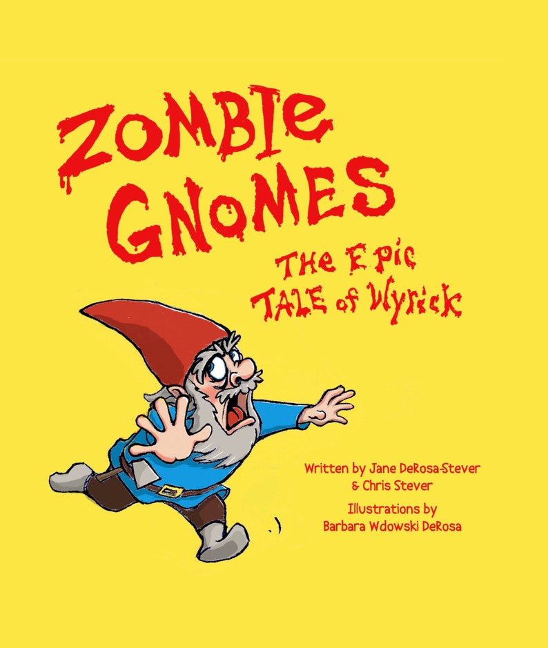 Zombie Gnomes: The Epic Tale of Wyrick the Book image 1