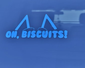 Oh Biscuits Sticker  - Any Color